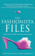 The Fashionista Files: Adventures in Four-inch Heels and Faux-pas