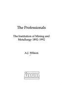 The Professionals: Institution of Mining and Metallurgy, 1892-1992