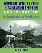 Oxford, Worcester and Wolverhampton: Worcester to Wolverhampton Pt. 2: Portrait of a Famous Route