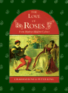 For Love of a Rose: From Myth to Modern Culture