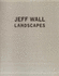 Jeff Wall Landscapes