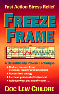 Freeze-Frame, Fast Action Stress Relief: A Scientifically Proven Technique