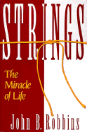 Strings: The Miracle of Life
