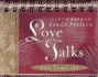 Love Talks for Families: 101 Questions to Stimulate Interaction with Your Family