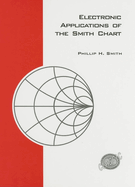 Electronic Applications of the Smith Chart: In Waveguide, Circuit, and Component Analysis