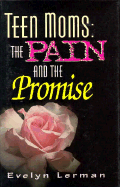 Teen Moms: The Pain and the Promise