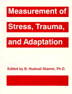 Measurement of Stress, Trauma, and Adaptation