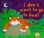 I Don't Want to Go to Bed!