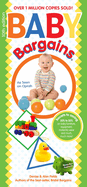 Baby Bargains: Secrets to Saving 20% to 50% on Baby Furniture, Equipment, Maternity Wear and Much, Much More!