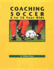 Coaching Soccer: 6 to 10 Year Olds