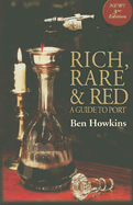 Rich, Rare & Red: A Guide to Port