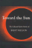 Toward the Sun: The Collected Sports Stories of Kent Nelson