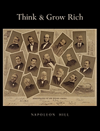 Think and Grow Rich: Unabridged Text of First Edition