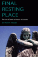 Final Resting Place: The Lives & Deaths of Famous St. Louisans
