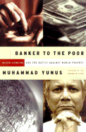 Banker to the Poor: Micro-Lending and the Battle Against World Poverty