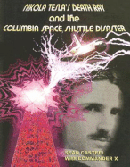 Nikola Tesla's Death Ray and the Space Shuttle Columbia Disaster