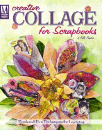 Creative Collage for Scrapbooks: Fresh and Fun Techniques for Layering