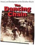 The Dancing Chain: History and Development of the Derailleur Bicycle