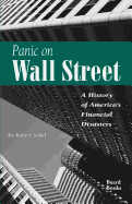 Panic on Wall Street: A History of America's Financial Disasters