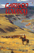 Cariboo cowboy.