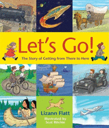 Let's Go!: The Story of Getting from There to Here