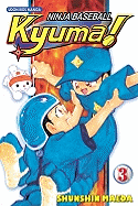 Ninja Baseball Kyuma!, Volume 3