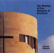 Making of the Museum of Scotland
