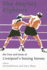 The Mersey Fighters: the Lives and Times of Liverpool's Boxing Heroes