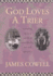 God Loves a Trier: Growing Up in a World of Heartache, Joy and Adversity