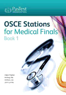 OSCE Stations for Medical Finals: Book 1