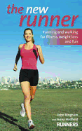 The New Runner: Running and Walking for Fitness, Weight Loss and Fun