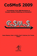 Cosmos 2009: Complex Systems Modelling and Simulation