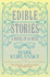 Edible Stories: A Novel in Sixteen Delicious Courses