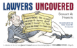 Lawyers Uncovered: Everything You Always Wanted to Know, But Didn't Want to Pay 500 an Hour to Find Out
