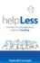 HelpLess: It is Time to Stop Pleading and Start Leading