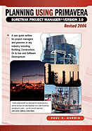Planning Using Primavera Suretrak Project Manager Version 3.0 Revised 2006