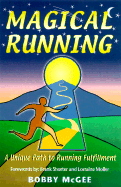 Magical Running: A Unique Path to Running Fulfillment