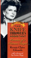 The Knife Thrower's Assistant: Memoirs of a Human Target