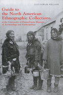 Guide to the North American Ethnographic Collection at the University of Pennsylvania Museum of Archaeology and Anthropology