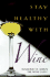 Stay Healthy with Wine
