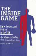 The Inside Game: Race, Power, and Politics in the NBA