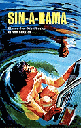 Sin-A-Rama: Sleaze Sex Paperbacks of the Sixties