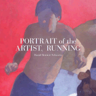 Daniel Bennett Schwartz: Portrait of the Artist, Running