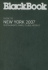 Blackbook Guide to New York: Restaurants, Bars, Clubs, Hotels