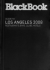 Blackbook Guide to Los Angeles: Restaurants, Bars, Clubs, Hotels