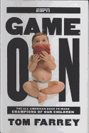 Game on: The All-American Race to Make Champions of Our Children
