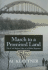March to a Promised Land: The Civil Rights Files of a White Reporter 1952-1968