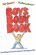 The Boys Body Book: Everything You Need to Know for Growing Up You