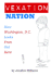 Vexation Nation: How Washington, D.C. Looks from Out Here