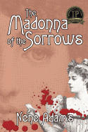 The Madonna of the Sorrows, 2nd Edition